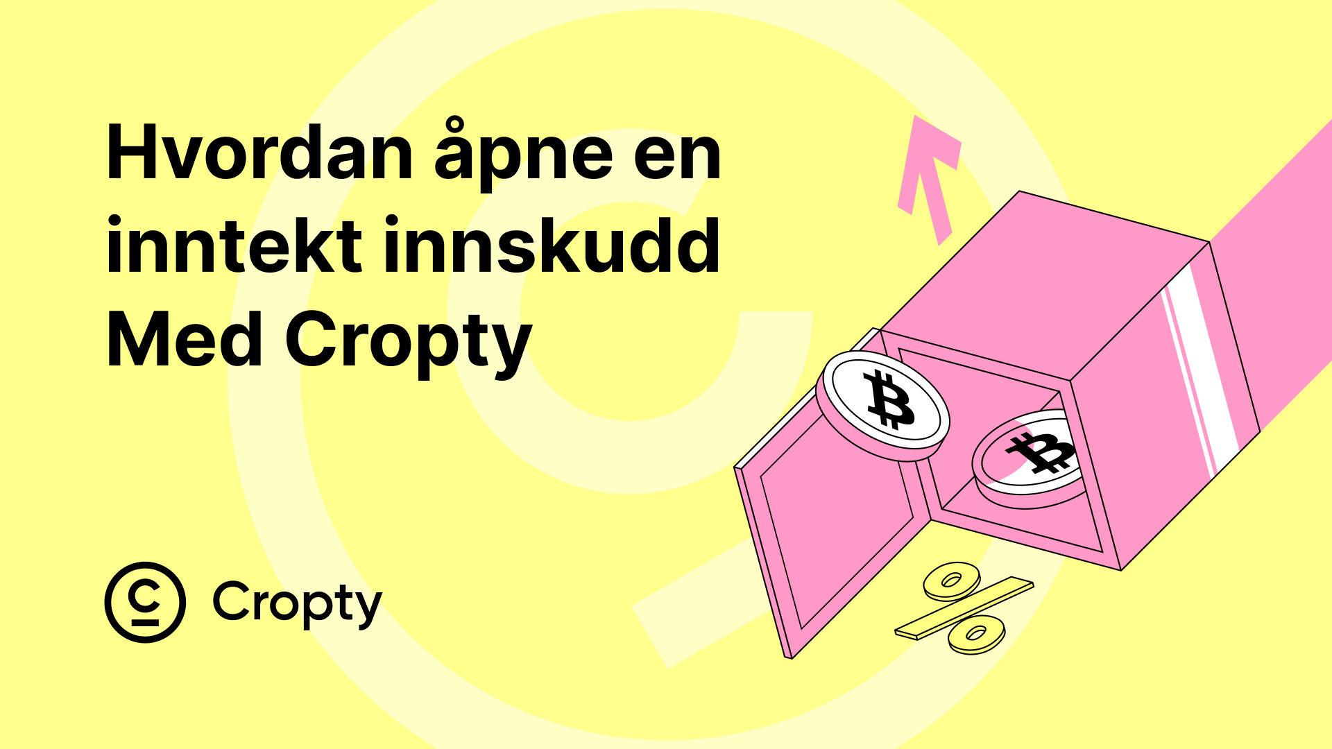 Hvordan åpne en krypto rentekonto med Cropty Wallet