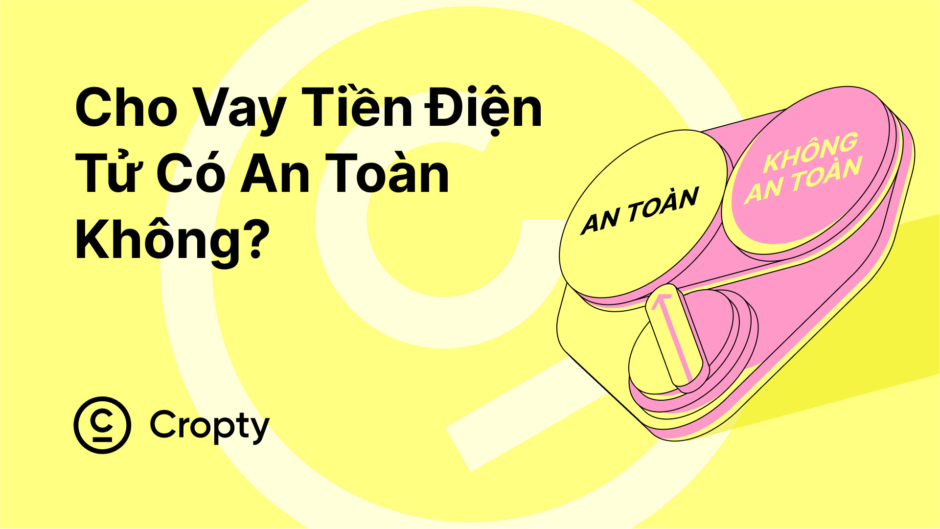 Các khoản vay Crypto có an toàn và rủi ro như thế nào