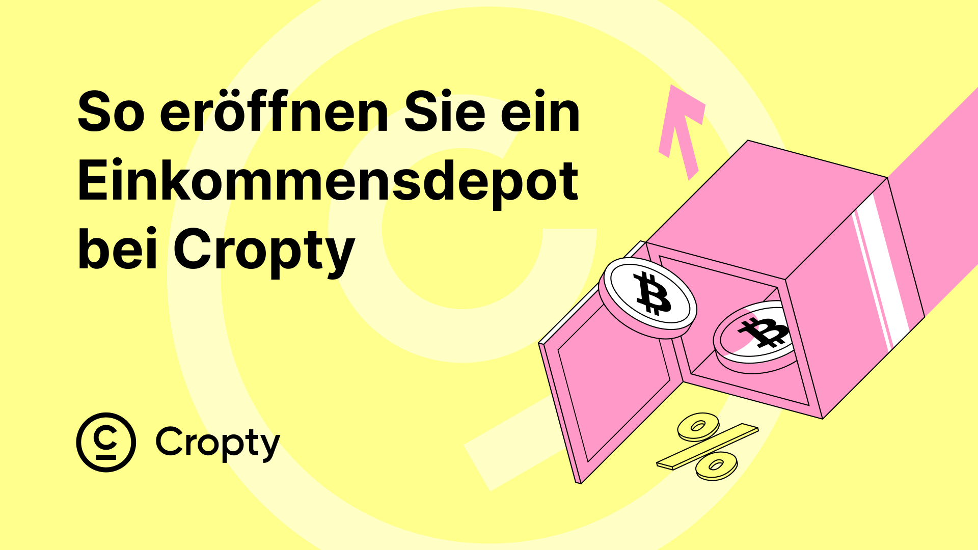 Klicken Sie hier, um ein Krypto-Zins-Konto mit Cropty Wallet zu eröffnen
