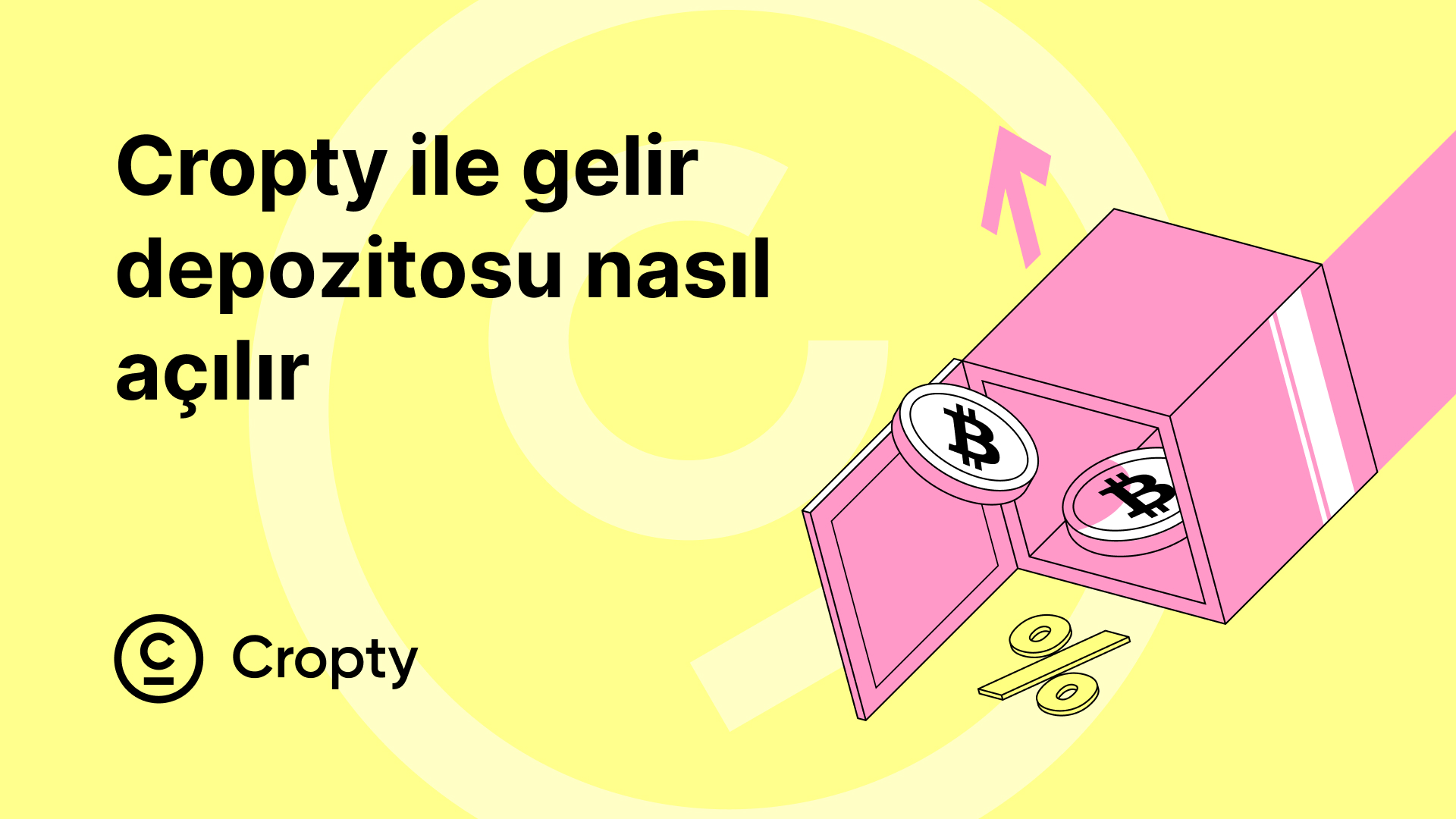 Cropty Cüzdan ile bir kripto faiz hesabı nasıl açılır?