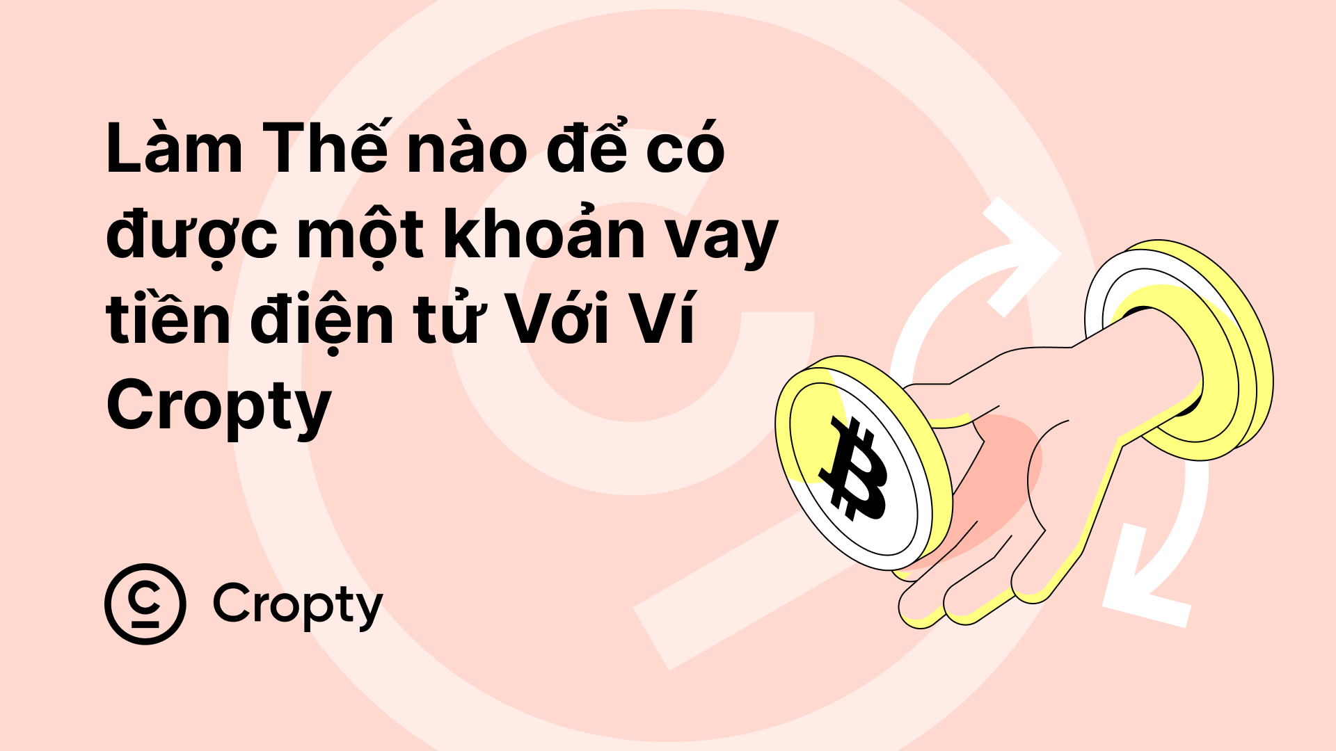 Làm cách nào để nhận một khoản vay tiền mã hóa với Cropty Wallet
